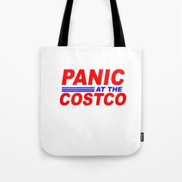 Panic At The Costco  Tote Bag
