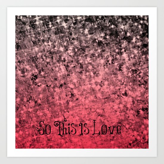 SO THIS IS LOVE Romantic Ombre Valentines Abstract Acrylic Painting Typography Art Red Pink Black Art Print