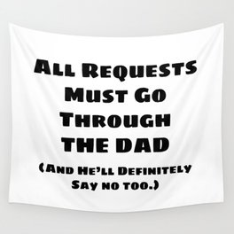 All Requests Dad Wall Tapestry