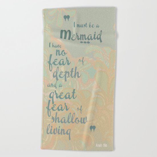 I must be a mermaid Beach Towel