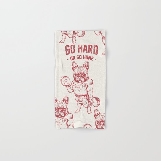 GO HARD OR GO HOME FRENCHIE Hand & Bath Towel