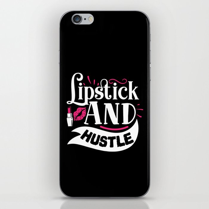 Lipstick And Hustle Funny Makeup Quote iPhone Skin