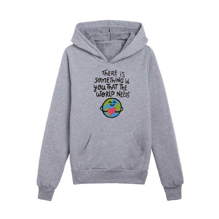 there is something in you that the world needs- typography- yellow Kids Pullover Hoodie