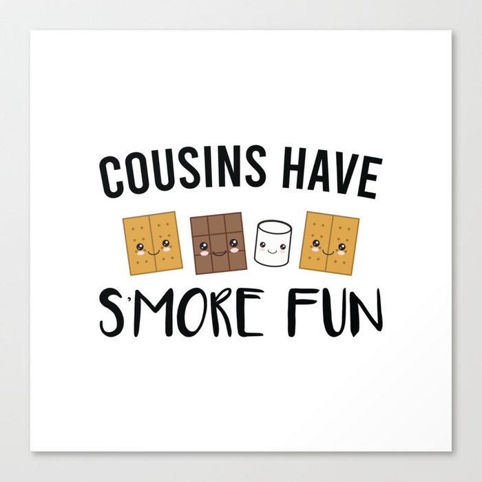 Cousins Have S'more Fun - Funny Camping Campfire Canvas Print