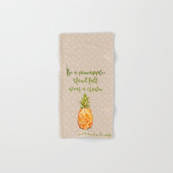 Be a pineapple- stand tall, wear a crown and be sweet on the insite Hand & Bath Towel