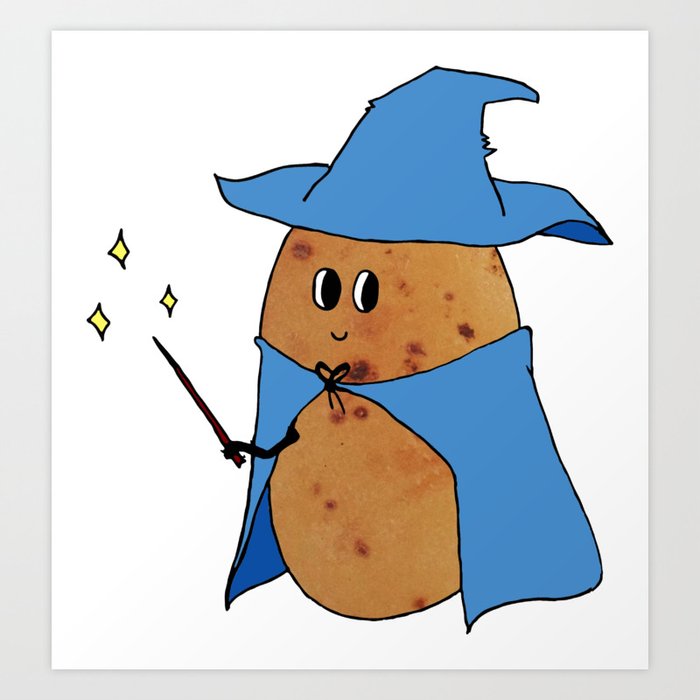 Potatoes are Magic Art Print