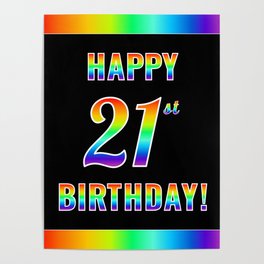 [ Thumbnail: Fun, Colorful, Rainbow Spectrum “HAPPY 21st BIRTHDAY!” Poster ]