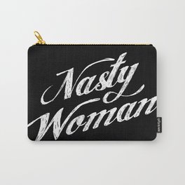 Nasty woman Carry-All Pouch