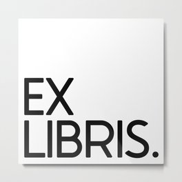 Ex Libris Metal Print | Typography, Graphicdesign, Black And White, Digital 