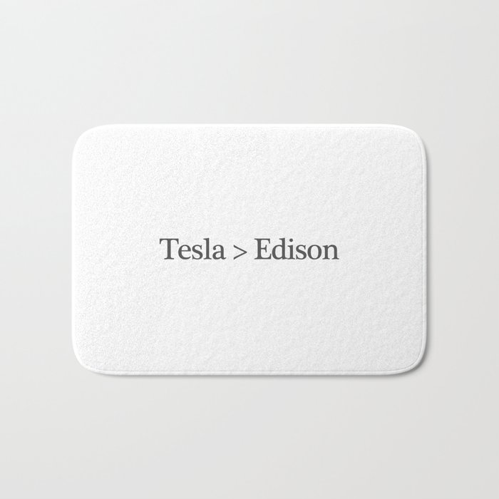 Tesla > Edison,  1 Bath Mat