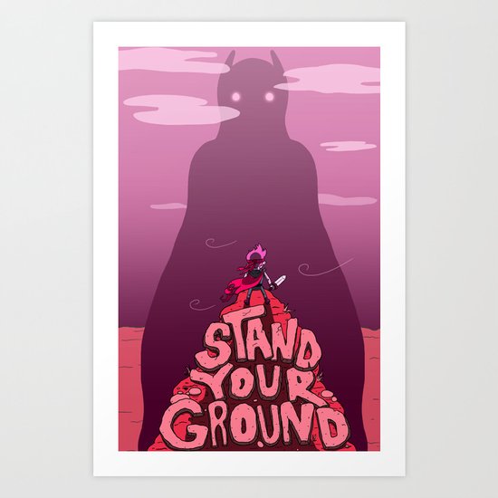 Stand Your Ground Art Print