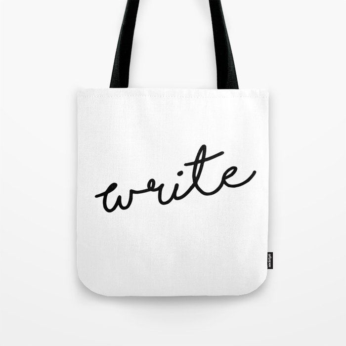 Write - Motivational Lettering Tote Bag
