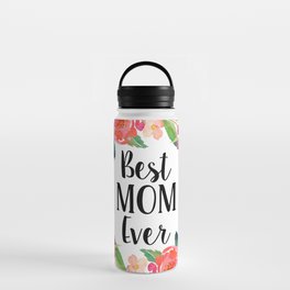 Best Mom Ever Floral Wreath Water Bottle