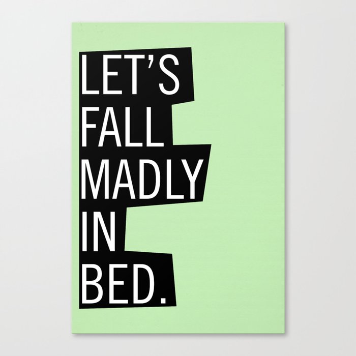 Madly Canvas Print