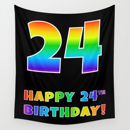 [ Thumbnail: HAPPY 24TH BIRTHDAY - Multicolored Rainbow Spectrum Gradient Wall Tapestry ]