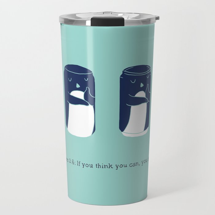 If you think you can, you can. Travel Mug