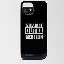 Straight Outta Medellin iPhone Card Case