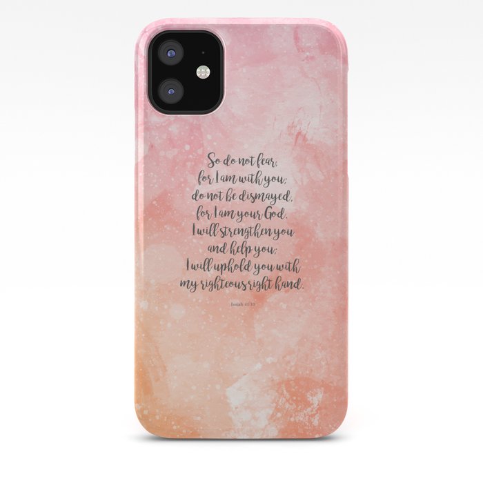 Isaiah 41 10 Uplifting Bible Verse Iphone Case By Studiocitrine