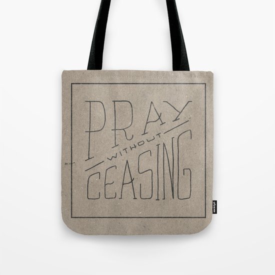 Pray Without Ceasing Tote Bag