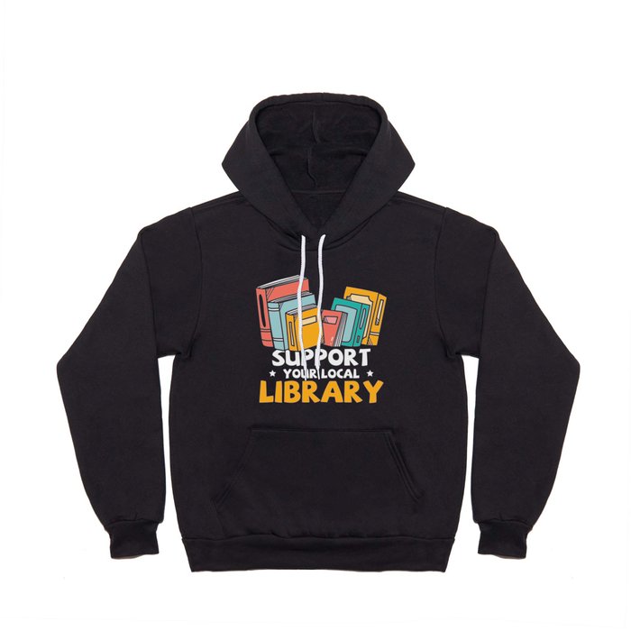 Support Your Local Library Hoody