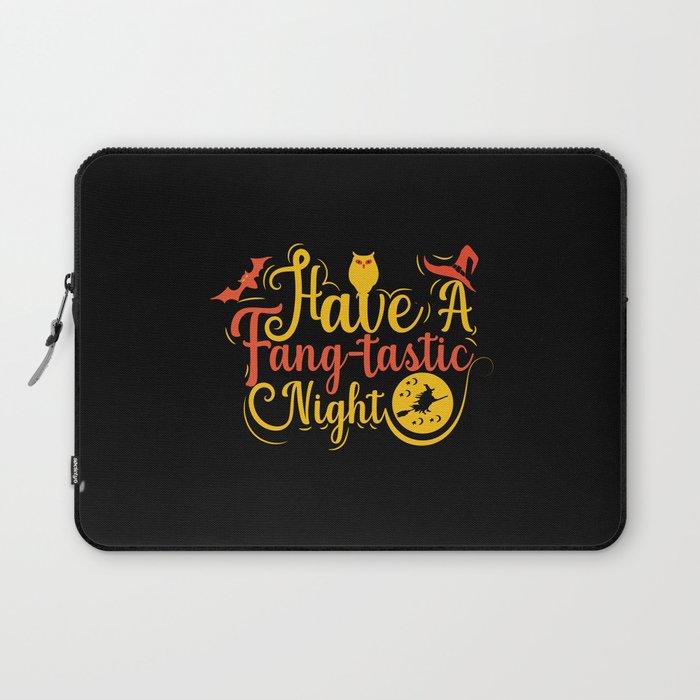 Halloween have a fang-tastic night witch Laptop Sleeve