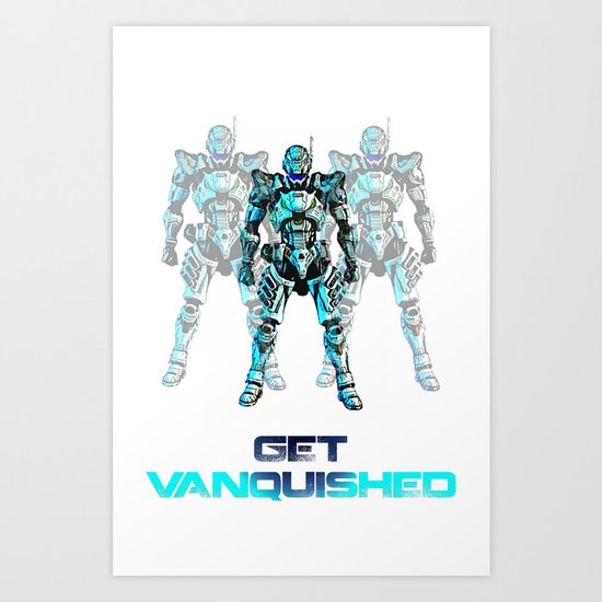 Get Vanquished! Art Print