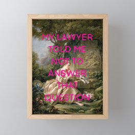 My lawyer told me not to answer that question- Mischievous Marie Antoinette  Framed Mini Art Print