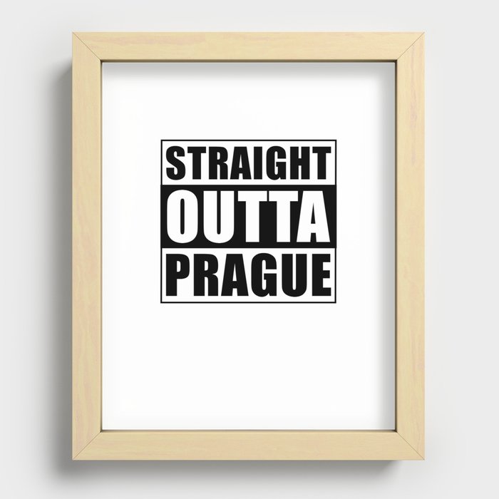 Straight Outta Prague Recessed Framed Print