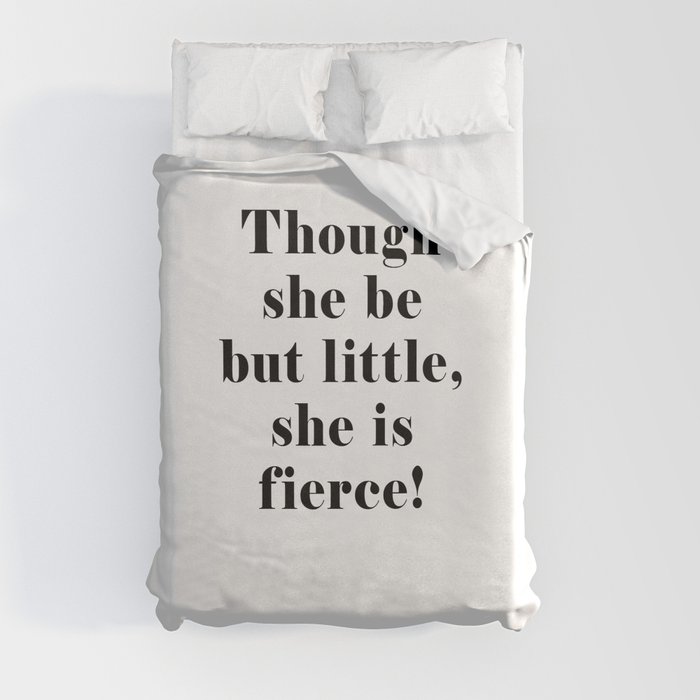 Though she be but little, she is fierce - William Shakespeare Quote - Literature, Typography Print 1 Duvet Cover