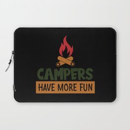 Campers Have More Fun Laptop Sleeve