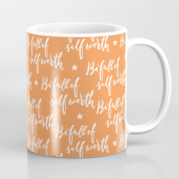 Be Full of Self Worth - Hand Lettering Design Coffee Mug
