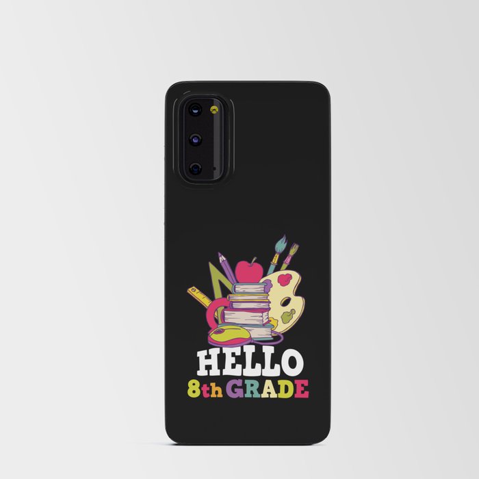 Hello 8th Grade Back To School Android Card Case