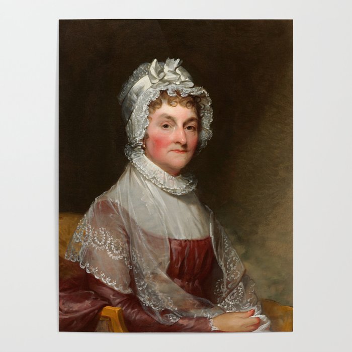 Abigail Smith Adams, Mrs. John Adams by Gilbert Stuart Poster