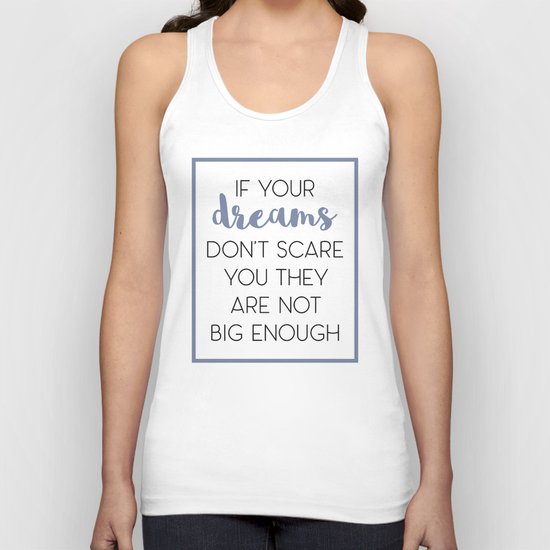 Dreams Scare You Quote Unisex Tank Top