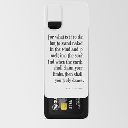 Truly dance - Kahlil Gibran Quote - Literature - Typography Print Android Card Case