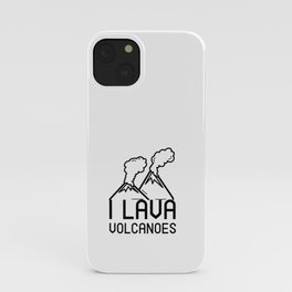 I Lava Volcanoes T-Shirt, Funny Volcano iPhone Case