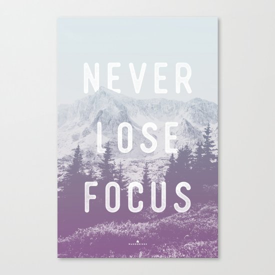 Never Lose Focus Canvas Print