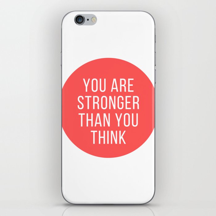 you are stronger than you think iPhone Skin