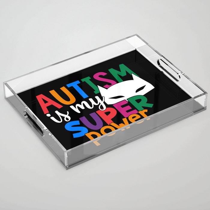 Autism Is My Super Power Colorful Awareness Acrylic Tray