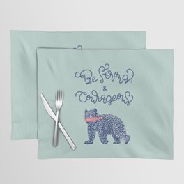 Be Strong and Courageous- Bear  Placemat