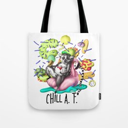 Chill A. F. Tote Bag
