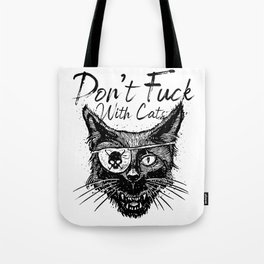 Don't F With Cats Tote Bag