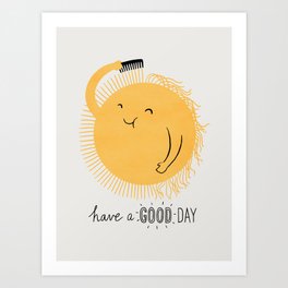 Have a good day Art Print