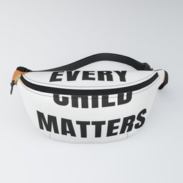 National Day For Truth And Reconciliation Orange Shirt Day, Every Child Matters Canada Essential Fanny Pack