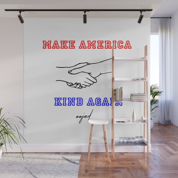 Make America Kind Again (Red/Black/Blue) Wall Mural