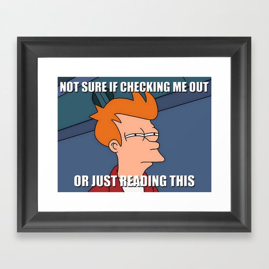Not Sure Framed Art Print