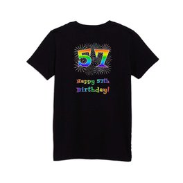 [ Thumbnail: 57th Birthday - Fun Rainbow Spectrum Gradient Pattern Text, Bursting Fireworks Inspired Background Kids T Shirt Kids T-Shirt ]