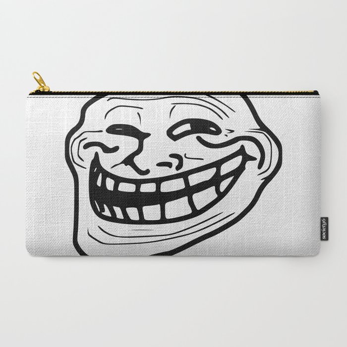 https://ctl.s6img.com/society6/img/AnxMAMOr0SZe6iKxvGVODudn9Ow/w_700/carry-all-pouches/medium/front/~artwork,fw_4600,fh_3000,iw_4600,ih_3000/s6-0014/a/4569589_13224888/~~/troll-face-carry-all-pouches.jpg