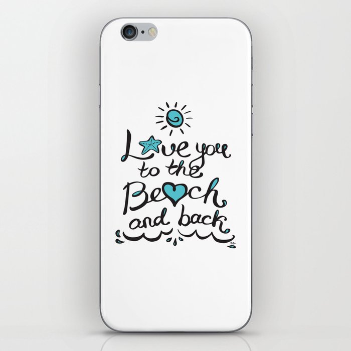 Love you to the Beach and Back iPhone Skin