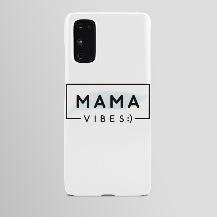 Mama Vibes White & Black W/ Blue Android Case
